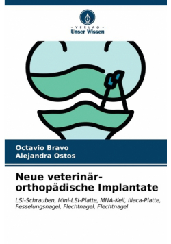 Neue veterinär-orthopädische Implantate