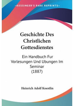 Geschichte Des Christlichen Gottesdienstes