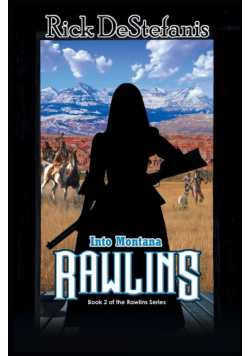 Rawlins, Into Montana