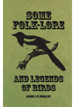 Some Folk-Lore and Legends of Birds