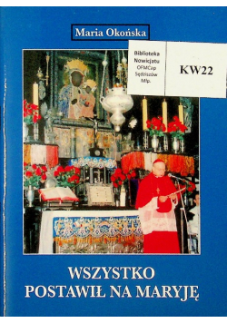 Wszystko postawił na Maryję