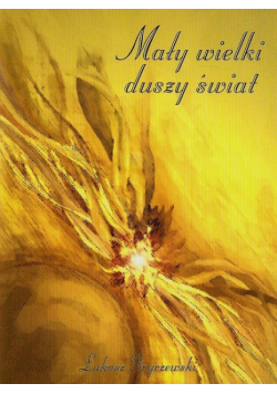 Mały wielki duszy świat