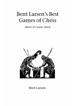 Bent Larsen's Best Games of Chess