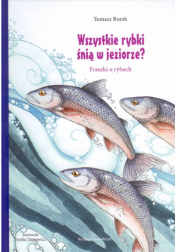Wszystkie rybki śnią w jeziorze