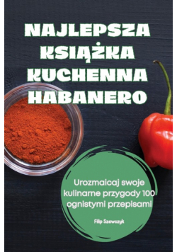 Najlepsza Książka Kuchenna Habanero