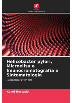 Helicobacter pylori, Microelisa e Imunocromatografia e Sintomatologia
