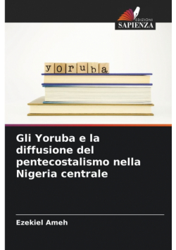 Gli Yoruba e la diffusione del pentecostalismo nella Nigeria centrale