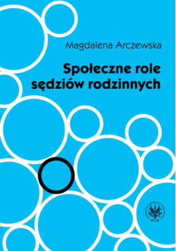 Społeczne role sędziów rodzinnych