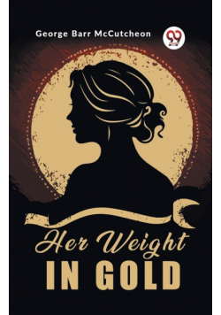Her Weight in Gold