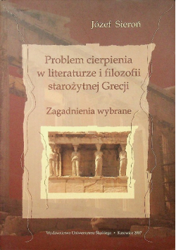 Problem cierpienia w literaturze i filozofii starożytnej Grecji