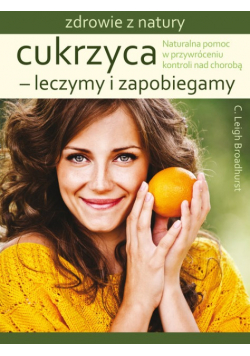 Zdrowie z natury Cukrzyca Leczymy i zapobiegamy