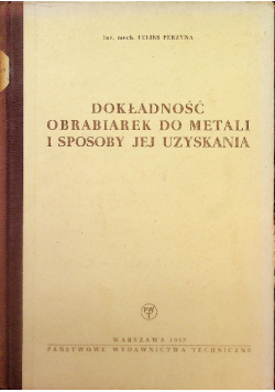 Dokładność obrabiarek do metali i sposoby jej uzyskania