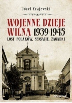 Wojenne dzieje Wilna 1939-1945