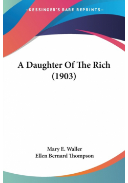 A Daughter Of The Rich (1903)