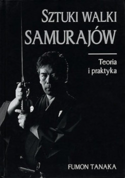 Sztuki walki Samurajów Teoria i praktyka