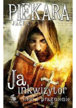 Ja inkwizytor Głód i pragnienie