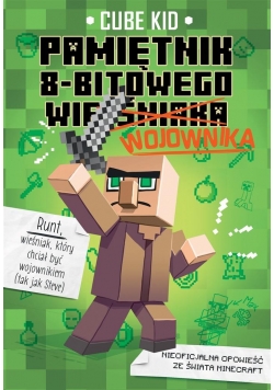 Minecraft T.1 Pamiętnik 8-bitowego wojownika