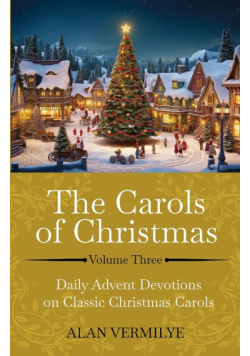 The Carols of Christmas Volume 3