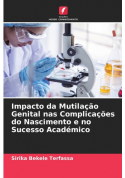 Impacto da Mutilação Genital nas Complicações do Nascimento e no Sucesso Académico