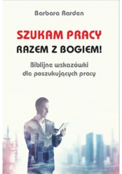 Szukam pracy razem z Bogiem