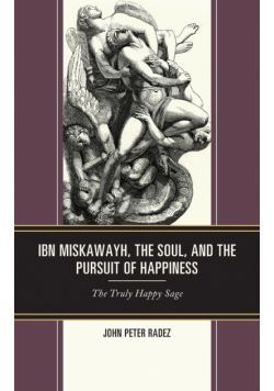 Ibn Miskawayh, the Soul, and the Pursuit of Happiness