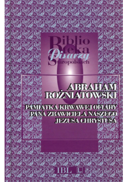 Pamiątka krwawej ofiary Pana Zbawiciela naszego Jezusa Chrystusa