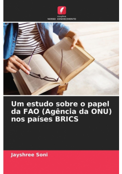 Um estudo sobre o papel da FAO (Agência da ONU) nos países BRICS