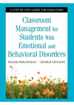 Classroom Management for Students with Emotional and Behavioral Disorders