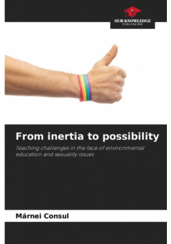 From inertia to possibility