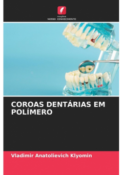 Coroas Dentárias Em Polímero