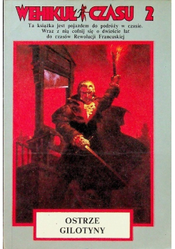 Wehikuł czasu Tom 2 Ostrze Gilotyny