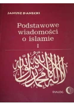 Podstawowe wiadomości o islamie Tom 1