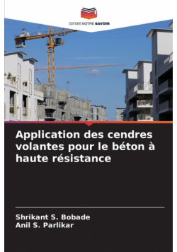 Application des cendres volantes pour le béton à haute résistance