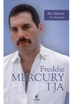 Freddie Mercury i ja