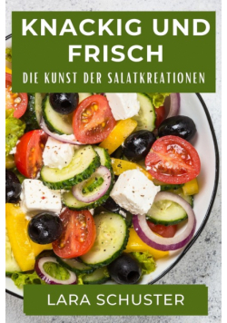 Knackig und Frisch