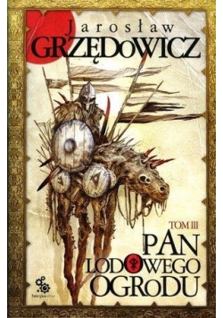 Pan Lodowego Ogrodu T.3 w.2 -NOWA