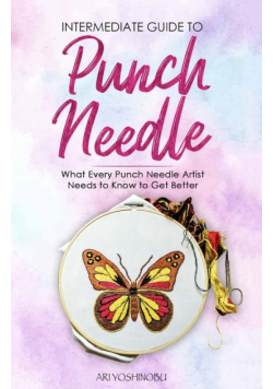 Intermediate Guide to Punch Needle