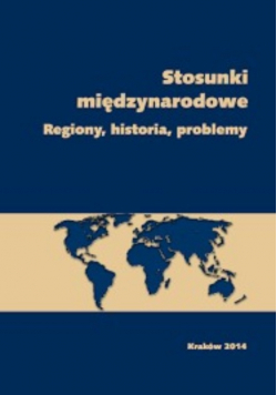 Stosunki międzynarodowe. Regiony historia problemy