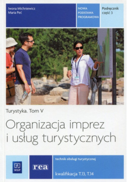 Michniewicz Iwona - Organizacja imprez i usług turystycznych Podręcznik Część 3
