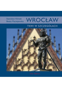 Wrocław tkwi w szczegółach