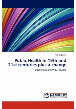 Public Health in 19th and 21st centuries plus a change
