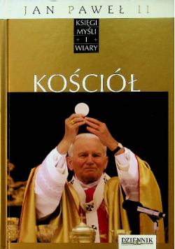 Księgi myśli i wiary Jan Paweł II Kościoł