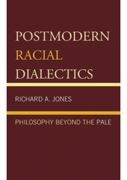 Postmodern Racial Dialectics