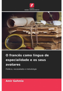 O francês como língua de especialidade e os seus avatares