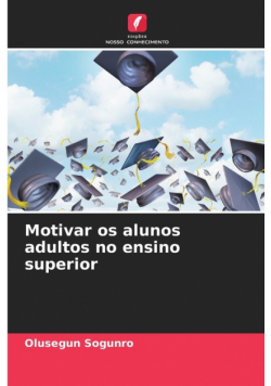 Motivar os alunos adultos no ensino superior