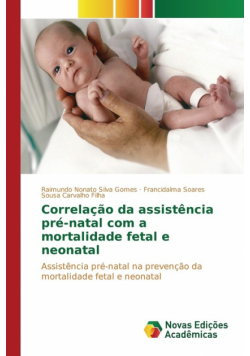 Correlação da assistência pré-natal com a mortalidade fetal e neonatal