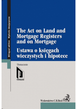 Ustawa o księgach wieczystych i hipotece The Act on Land and Mortgage Registers and on Mortgage