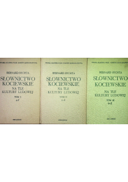 Słownictwo Kociewskie na tle kultury ludowej Tom 1 do 3