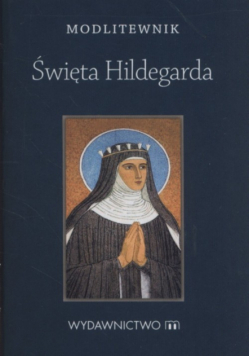 Modlitewnik Święta Hildegarda