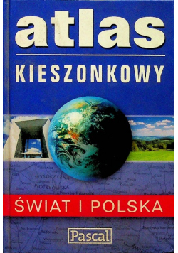 Atlas kieszonkowy Świat i Polska